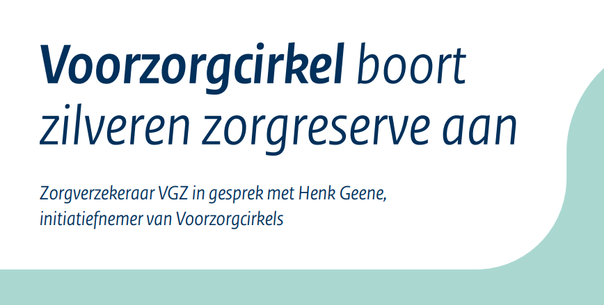 Voorzorgcirkel boort zilveren zorgreserve aan